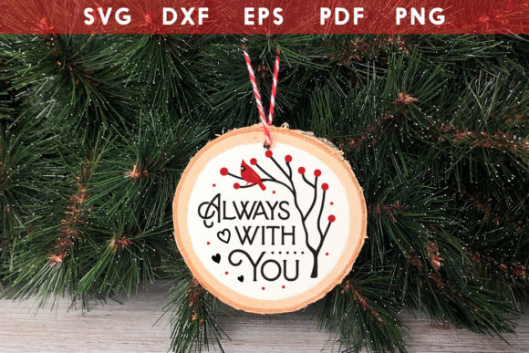 Always with You Christmas Ornament SVG for Crafts and Graphics