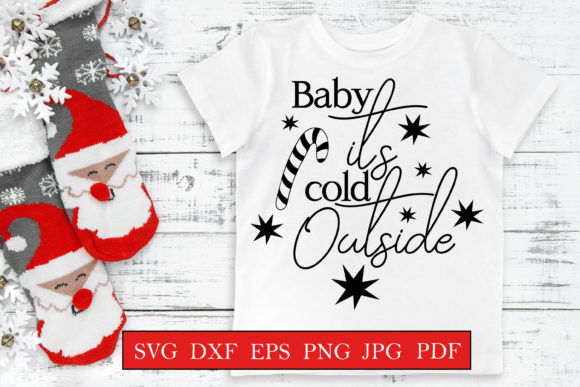 Baby It’s Cold Outside - Christmas Quote Graphics for Crafts
