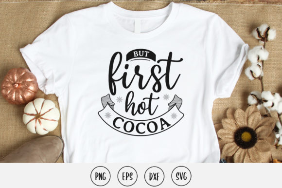 But First Hot Cocoa Svg Design for Crafts and Graphics