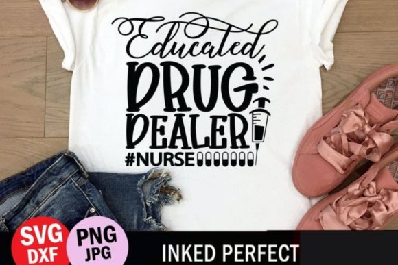 Embroidery Review: Educated Drug Dealer - Funny Nurse Quote