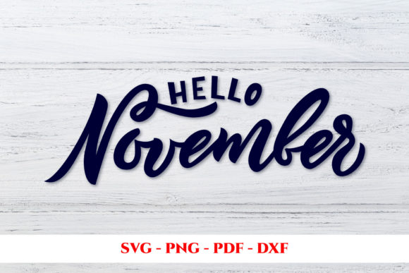 Hello November SVG Script Cut File for Crafts and Graphics