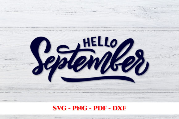 Hello September Svg. September Script - A Crafts Graphic for Autumn Content