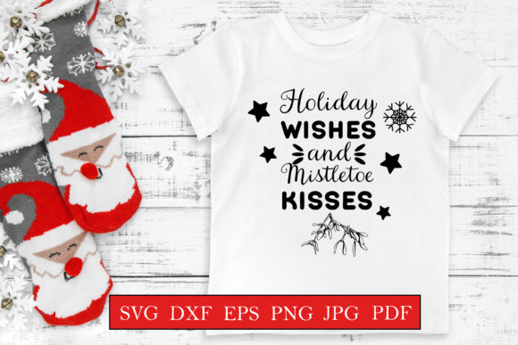 Holiday Wishes and Mistletoe Kisses Svg for Crafts and Graphics