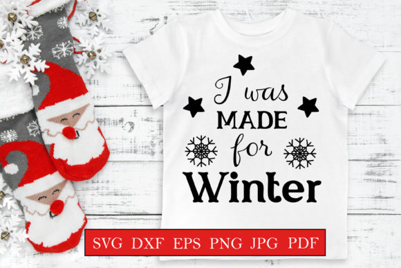 I Was Made for Winter - Christmas Quote Graphics