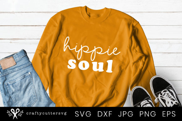Positive Quote Hippie Soul Quote Graphics for Crafts