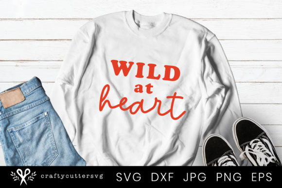Quote Wild at Heart: A Graphic Design Asset for Crafts and Creative Projects