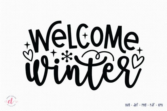 Welcome Winter SVG - A Versatile Graphic Design Asset for Crafts